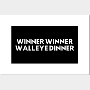 Winner Winner Walleye Dinner Posters and Art